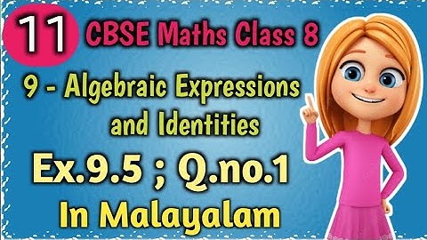Exercise 9.5,Q.no. 1 Algebraic Expressions And Identities CBSE Class 8 Maths Chapter 9 In Malayalam