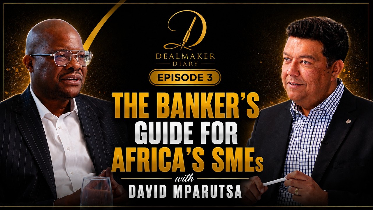 Dealmaker Diary Episode 3 — The Banker's Guide for Africa's SMEs, with David Mparutsa
