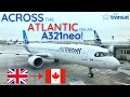 A321NEO ACROSS THE ATLANTIC! | Flying Air Transat's A321neo from London to Toronto