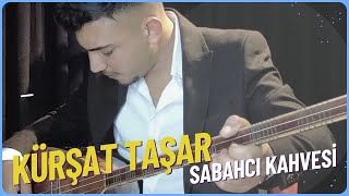 Kürşat Taşar - Sabahcı Kahvesi - 2023 Cover 