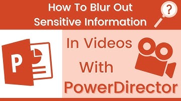 How To Blur Out Sensitive Information In Videos With PowerDirector