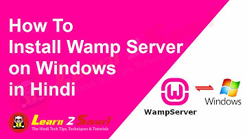 How to Download and Install Wamp Server On Windows 10 in Hindi | Learn 2 Smart