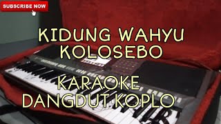 KIDUNG WAHYU KOLOSEBO - KARAOKE DANGDUT KOPLO