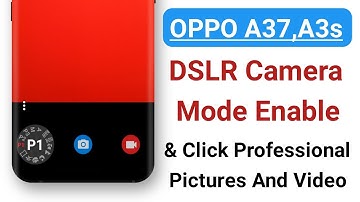 OPPO A37,A3s DSLR Camera Mode Enable & Click Professional Pictures And Video ! OPPO