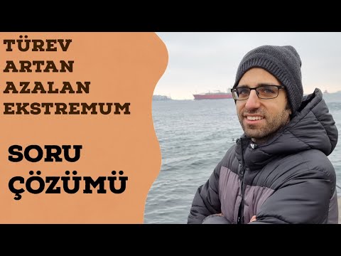 TÜREV ARTAN AZALAN EKSTREMUM SORU ÇÖZÜMÜ