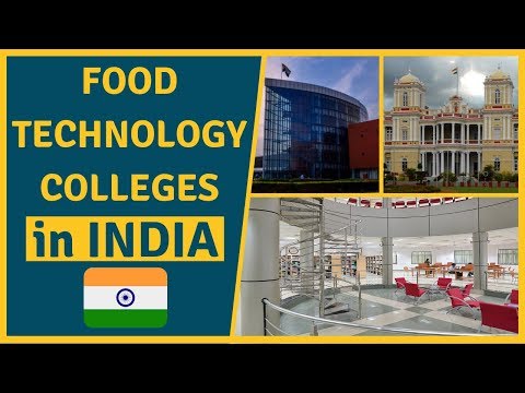 Food Technology Colleges in India | B.Sc | M.Sc | B.Tech | M.tech | PhD | MBA