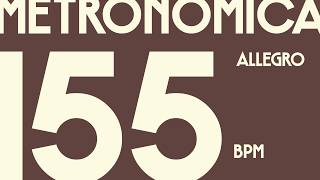 155 BPM Metronome | Allegro | 10 minutes