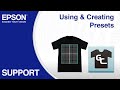 Epson Garment Creator | Using & Creating Presets