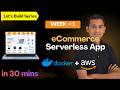 Let's Build - eCommerce App | WEEK 1 | Deploy locally on docker containers