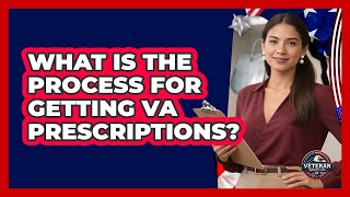 What Is The Process For Getting VA Prescriptions?