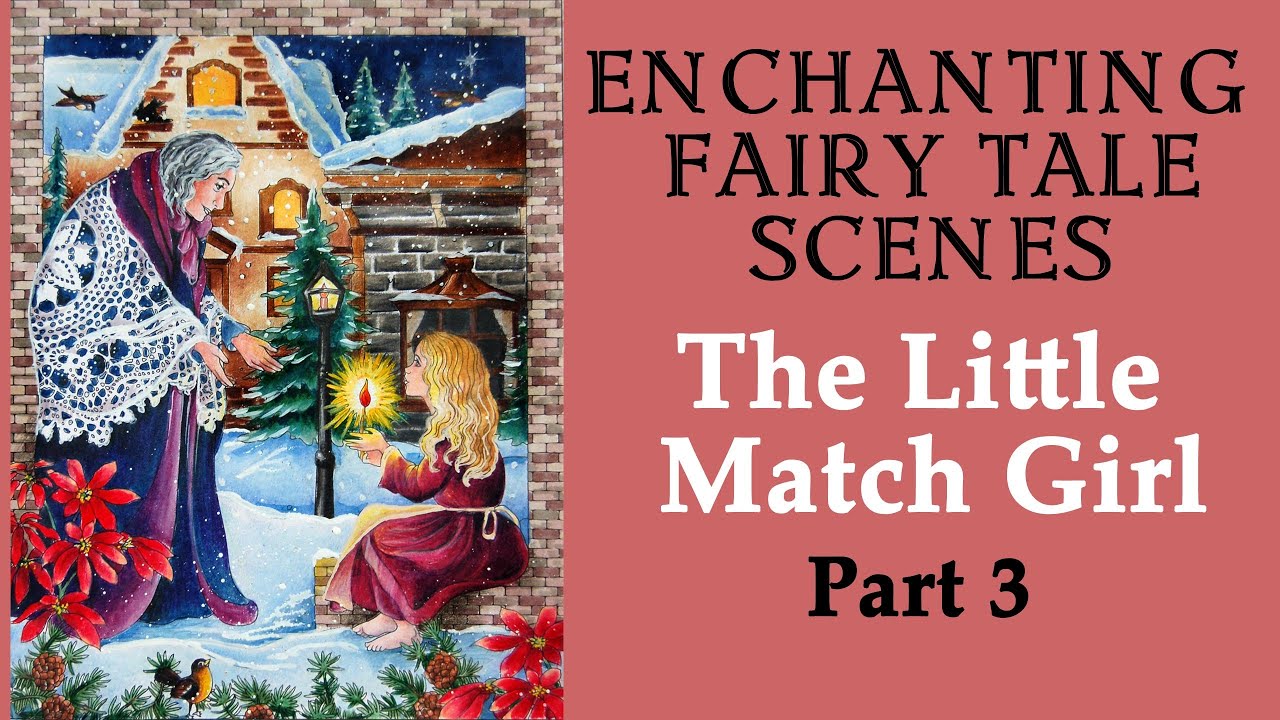 The Little Match Girl. Part 3 