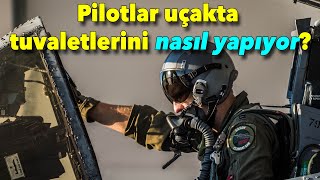 Pilotlar havada tuvaletlerini nasıl yapıyor?