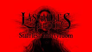 Lascaille's Shroud - Starflesh Martyrdom