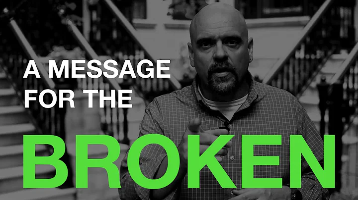 A MESSAGE FOR THE BROKEN...