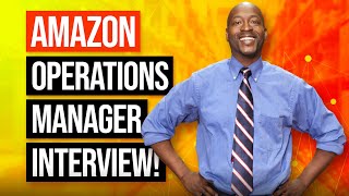 AMAZON Operations Manager Interview Questions and ANSWERS! | (AMAZON Leadership Principles!)