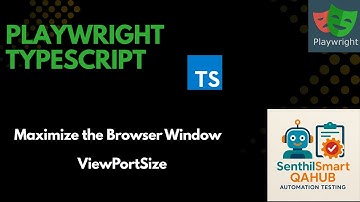 Playwright#6 Maximize the Browser Window in Playwright | ViewPortSize | Playwright with TypeScript
