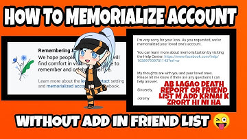 HOW TO MEMORIALIZE ACCOUNT WITHOUT ADD IN FRIENDLIST||DEATH REPORT||BY MISS TRICKER