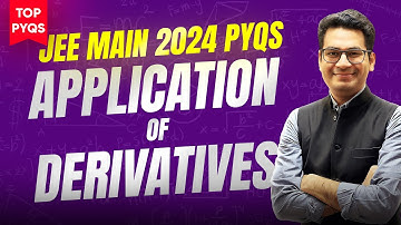Application of Derivatives JEE Main PYQs | Top PYQs of JEE Main 2024 | Most Important PYQ | MathonGo