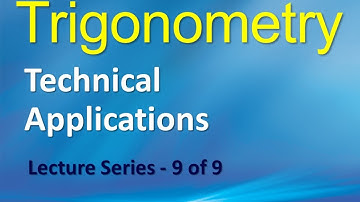 Trigonometry Technical Applications – Trigonometry Chapter, Section 3