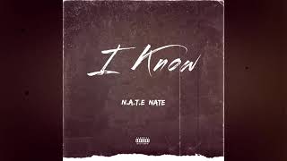 N.A.T.E NATE - I Know (Official Audio)