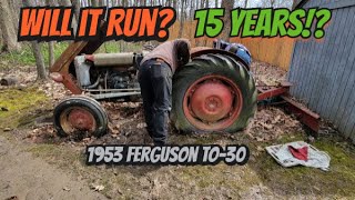 1953 Ferguson TO30 Sitting 15 years  Will it Run?