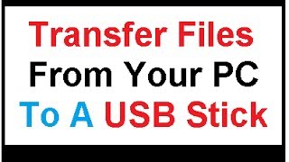 Basic Computer Tips - How To Transfer Files From Your Computer To A USB Stick