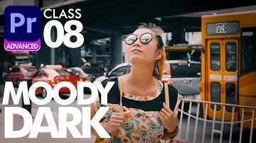 Moody Dark Look  in Adobe Premiere Pro  -  Advanced Class 08 - اردو / हिंदी