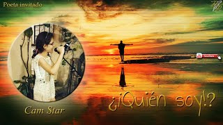 Quién Soy? De Cam Star, Sección Poeta Invitado. Rincón Poético.