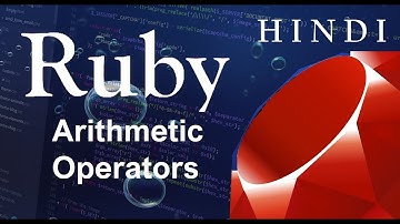 Ruby Programming Tutorial-3-Arithmetic Operators ( हिन्दी)