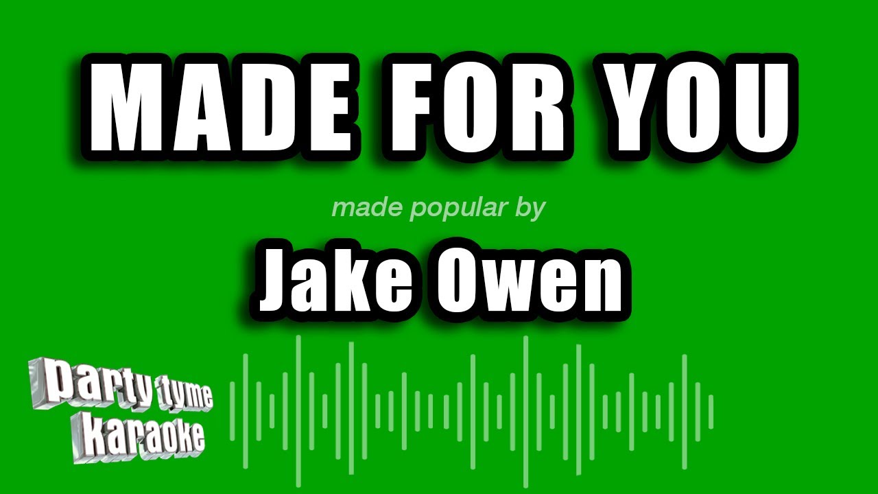 Jake Owen - Made For You (Karaoke Version)