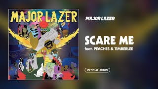 Major Lazer - Scare Me (feat. Peaches &amp; Timberlee) (Official Audio)