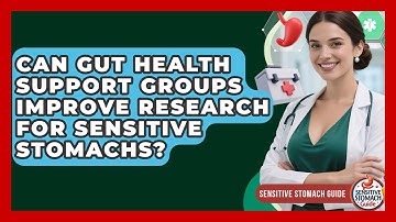 Can Gut Health Support Groups Improve Research For Sensitive Stomachs? - Sensitive Stomach Guide
