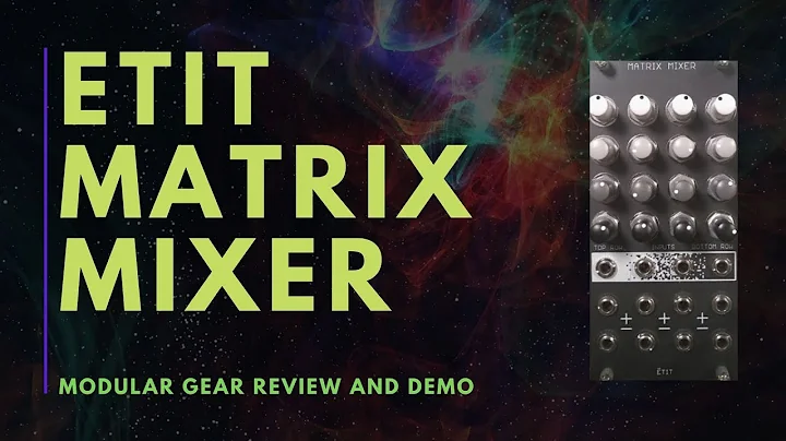 Review and Demo- ETIT Matrix Mixer for Eurorack Modular with Patching Ideas