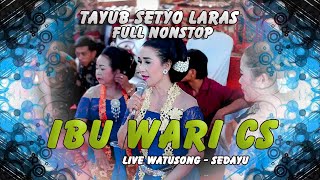 TAYUB SETYO LARAS FULL PART 2 -  LIVE WATUSONG - WARI CS