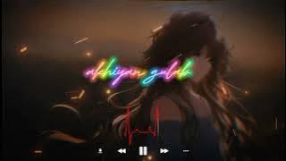 akhiyan gulab (lofi   perfectly slowed) - mitraj