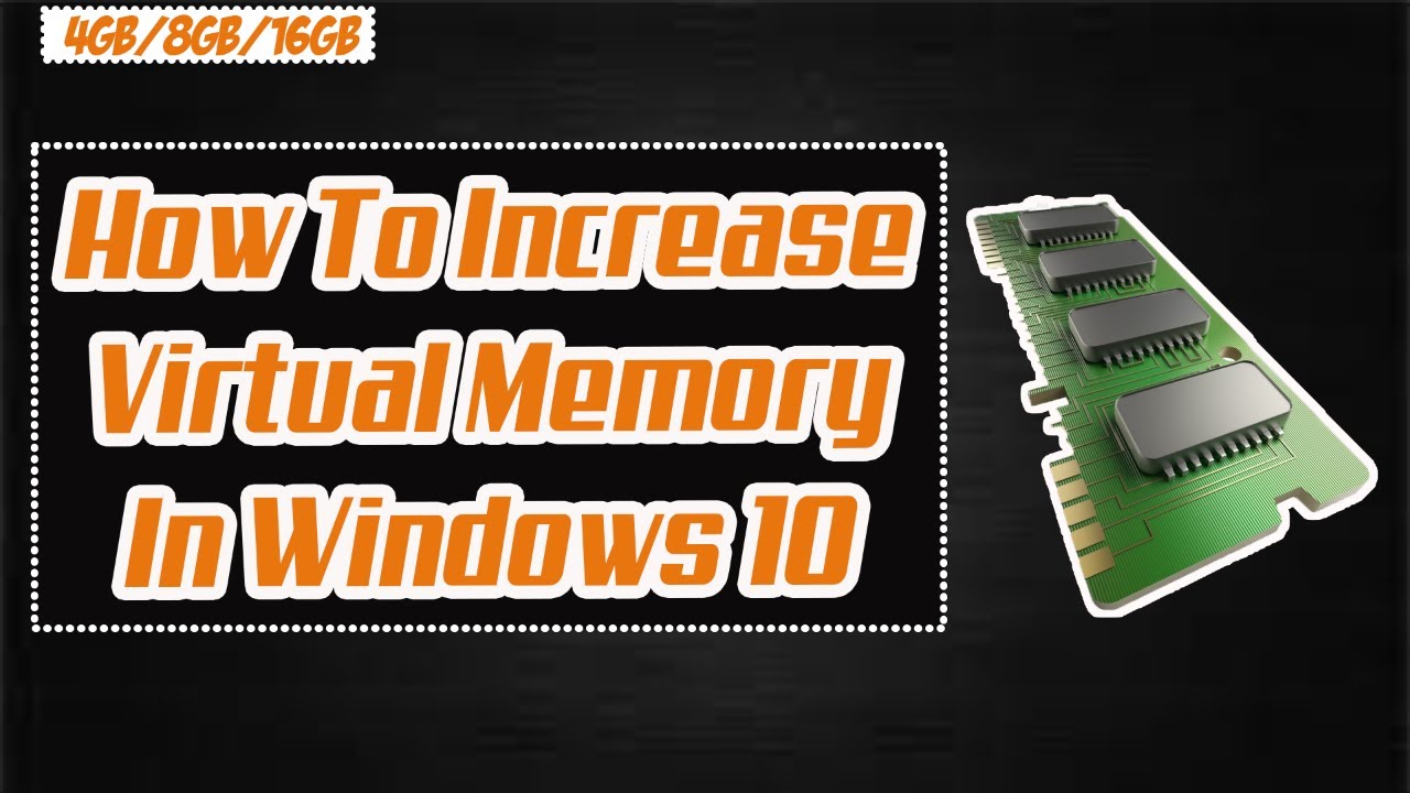 Tak for din hjælp Fortryd Vestlig How To Increase Virtual Memory In Windows 10 [4GB/8GB/16GB] - YouTube