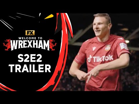 Welcome To Wrexham | Season 2, Episode 2 Trailer – Mullin's Moment of Unity | FX