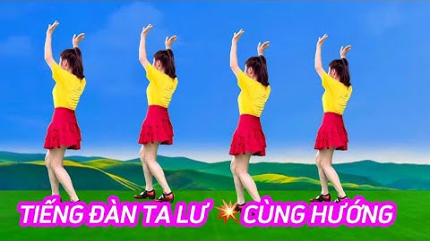 NHẢY MẪU CÙNG HƯỚNG DỄ TẬP 💥TIẾNG ĐÀN TA LƯ