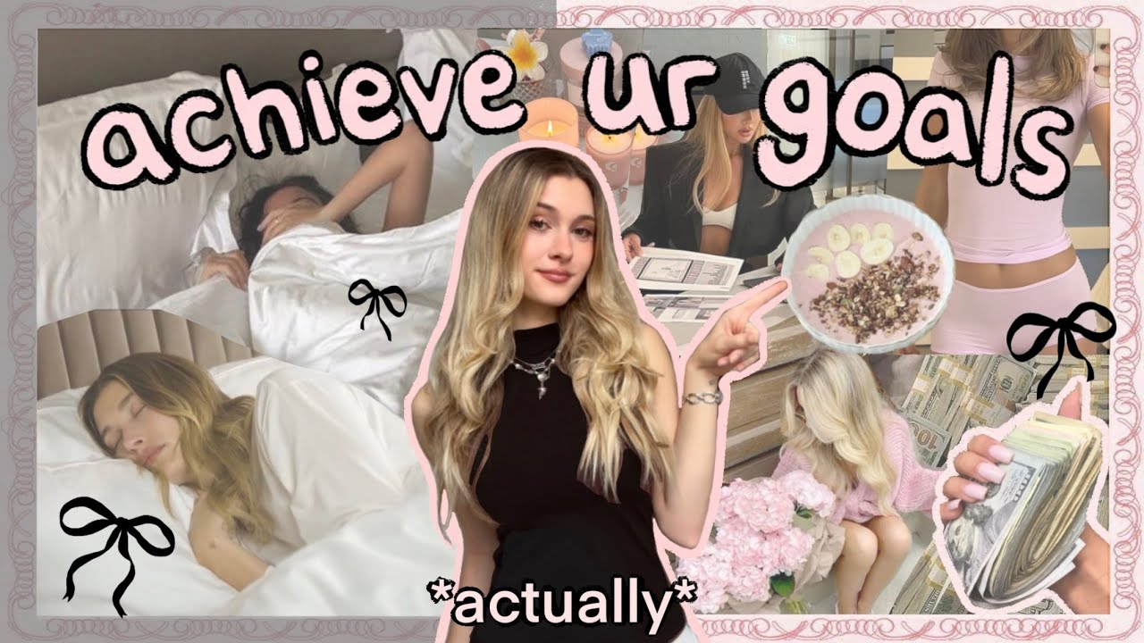 How to *actually* achieve your goals in 2025 ･ﾟ - YouTube
