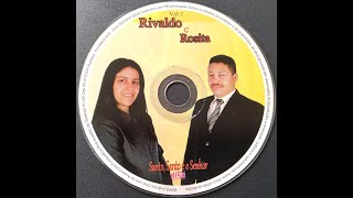 Rivaldo e Rosita - Santo é o Senhor - cd completo vol.  7