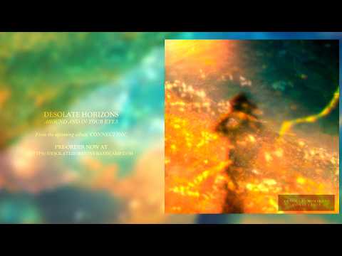 Desolate Horizons - Around and in Your Eyes