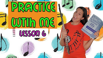 Flute Practice With Me | Rubank Elementary Method For Flute | Lesson 6
