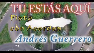 Video thumbnail of "TU ESTÁS AQUÍ-PISTA C/ACORDES A.G"