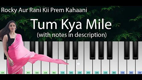 Tum Kya Mile (Rocky Aur Rani Kii Prem Kahaani) | Easy Piano Tutorial with Notes | Perfect Piano