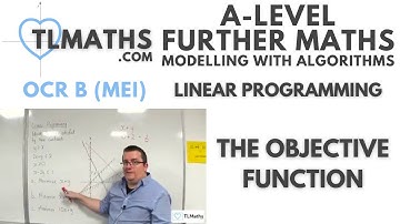 OCR MEI MwA I: Linear Programming: 03 The Objective Function