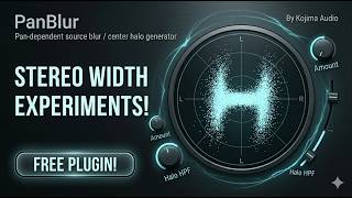 FREE Stereo Width Plugin | PanBlur by Kojima Audio