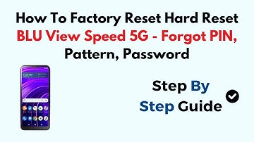 How To Factory Reset Hard Reset BLU View Speed 5G - Forgot PIN, Pattern, Password