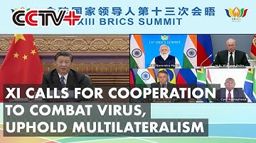 President Xi Jinping Calls for Advancing BRICS Cooperation to Combat Virus, Uphold Multilateralism