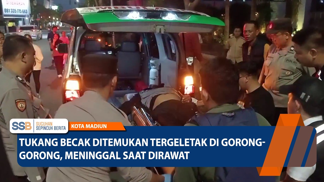 Tukang Becak Ditemukan Tergeletak di Gorong-Gorong, Meninggal Saat Dirawat – KOTA MADIUN