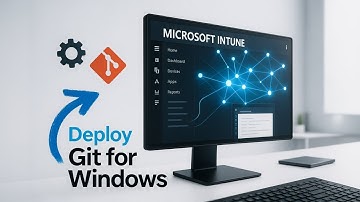 Deploy Git for Windows Using Microsoft Intune